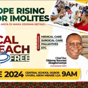 HopeRising for Imolites to Conduct Free Medical Outreach in Aboh Mbaise