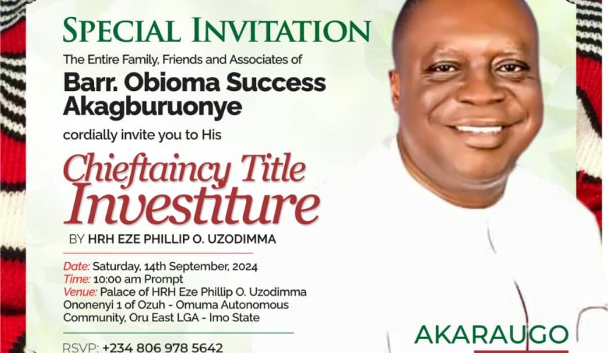 Eze Phillip Uzodimma to Honor Barrister Akagburuonye with Chieftaincy Title